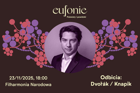 Bilety na wydarzenie - Eufonie 2025 - Odbicia: Dvořák / Knapik, Warszawa