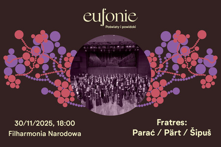 Bilety na wydarzenie - Eufonie 2025 - Fratres: Parać / Pärt / Šipuš, Warszawa