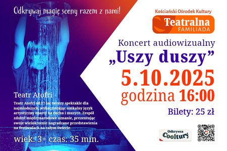 Bilety na wydarzenie - Teatralna Familiada: „Uszy duszy” Koncert audiowizualny, Kościan