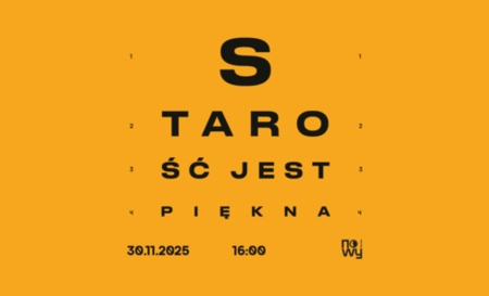 Bilety na wydarzenie - Starość jest piękna, Łódź