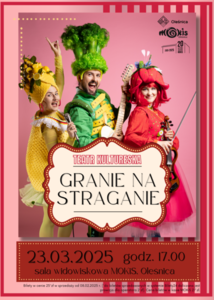 Bilety na wydarzenie - Spektakl "Granie na straganie", Oleśnica 