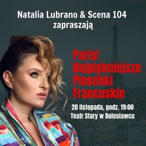 Paris! Najpiękniejsze piosenki francuskie. Koncert w Bolesławcu