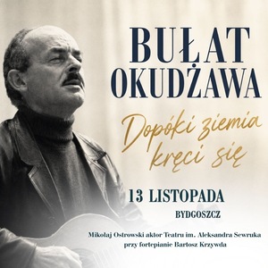 Bułat Okudżawa - Dopóki ziemia kręci się 13 listopada