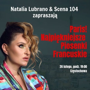 Paris! Najpiękniejsze piosenki francuskie w Częstochowie