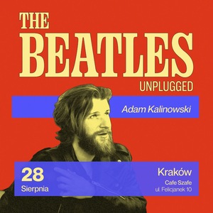 The Beatles Unplugged Kraków Adam Kalinowski