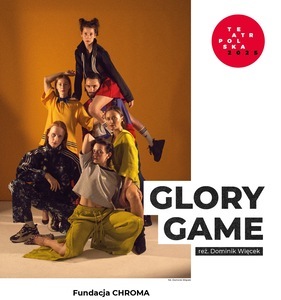 Bilety na wydarzenie - GLORY GAME - Teatr Polska 2025, Nowy Sącz