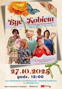 Bilety na wydarzenie - Być kobietą, czyli szaleństwa dojrzałej młodości, Grodzisk Mazowiecki
