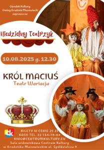 Bilety na wydarzenie - Niedzielny teatrzyk - "Król Maciuś", Grodzisk Mazowiecki