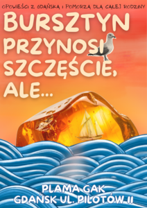 Plakat spektaklu Bursztyn przynosi szczęście, ale...