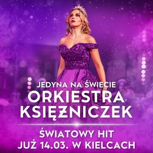 Bilety na wydarzenie - ORKIESTRA KSIĘŻNICZEK - NAJWIĘKSZE PRZEBOJE , Kielce