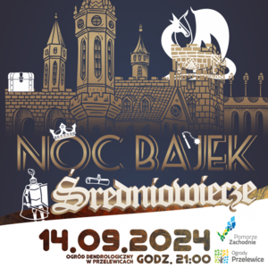 Bilety na wydarzenie - Noc Bajek Średniowiecze, Przelewice