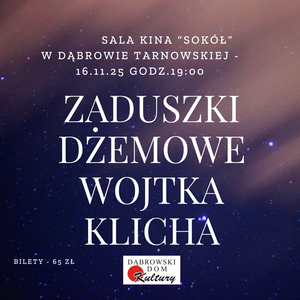 Bilety na wydarzenie - Zaduszki Dżemowe Wojtka Klicha 2025, Dąbrowa Tarnowska