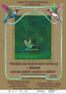 Bilety na wydarzenie - PREMIERA - "Poradnik dla niegrzecznych dziewcząt i chłopców, czyli jak znaleźć szczęście w miłości", Jelenia Góra