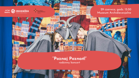 Bilety na wydarzenie - Poznaj Poznań! - koncert dla rodzin z dziećmi, Poznań