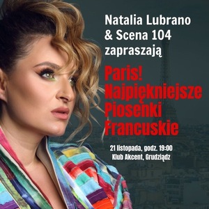 Bilety na wydarzenie - Koncert Piosenki Francuskiej – Natalia Lubrano, Grudziądz