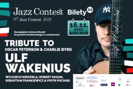 Bilety na wydarzenie - Tribute to Oscar Peterson & Charlie Byrd z udziałem Ulfa Wakeniusa - finałowy koncert 15th Jazz Contest 2025, Lusławice