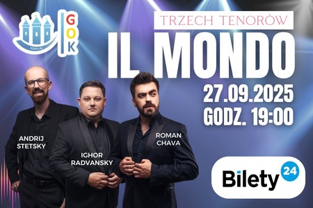 Bilety na wydarzenie - Trzej tenorzy IL MONDO, Kobylin