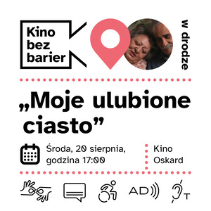 Bilety na wydarzenie - Kino bez barier w drodze: Moje ulubione ciasto, Konin