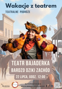 Bilety na wydarzenie - Wakacje z teatrem- Teatr Bajaderka - Bardzo Dziki Zachód , Limanowa