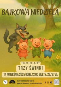 Bilety na wydarzenie - Bajkowa Niedziela - „Trzy Świnki” - Teatr Żelazny, Limanowa