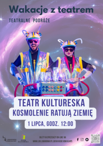 Bilety na wydarzenie - Wakacje z teatrem - Teatr Kultureska - Kosmolenie ratują ziemię, Limanowa