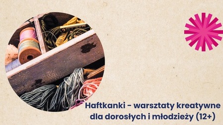 Bilety na wydarzenie - Haftkanki warsztaty kreatywne dla dorosłych i młodzieży, Toruń