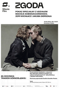 Bilety na wydarzenie - Zgoda - pokaz specjalny z udziałem Macieja Sobieszczańskiego, Zofii Wichłacz i Jakuba Gierszała. 80. rocznica Tragedii Górnośląskiej, Katowice
