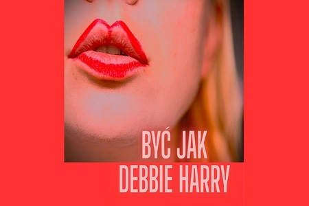 Bilety na wydarzenie - Być jak Debbie Harry - monodram Magdy Drab, Legnica