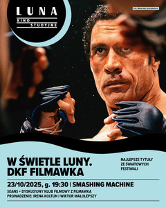 Bilety na wydarzenie - W świetle Luny. DKF FILMAWKA I Smashing Machine I pokaz z dyskusją po seansie, Warszawa