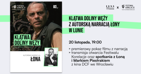 Bilety na wydarzenie - „Klątwa Doliny Węży” z narracją Łony + transmisja z Wrocławia | otwarcie i spotkanie po filmie, Warszawa