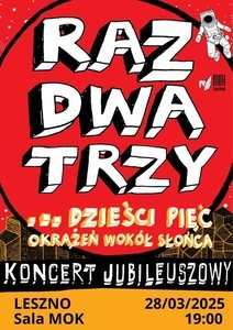 Bilety na wydarzenie - Raz, Dwa, Trzy... dzieści pięć okrążeń wokół słońca, Leszno