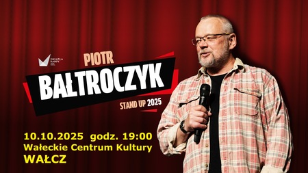 Bilety na wydarzenie - Piotr Bałtroczyk STAND UP 2025, Wałcz