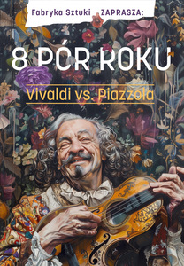 Bilety na wydarzenie - 8 pór roku VIVALDI vs PIAZZOLA, Poznań
