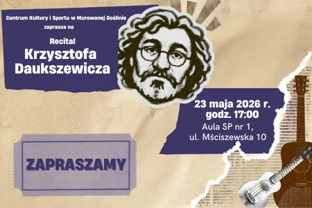 Plakat recitalu Krzysztofa Daukszewicza: 23 maja 2026 r., godz. 17:00, Aula SP nr 1, ul. Mściszewska 10. Bilety: 50 zł, 40 zł z Kartą Mieszkańca.