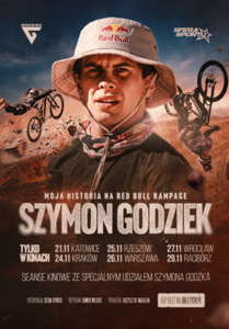 SZYMON GODZIEK – Moja historia na Red Bull Rampage - to pełnometrażowy dokument o pasji, determinacji i cenie, jaką trzeba zapłacić, by znaleźć się na szczycie. Seans specjalny z udziałem Szymona Godźka!