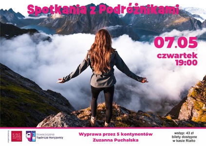Plakat wydarzenia „Spotkania z Podróżnikami” – kobieta stoi na szczycie góry nad chmurami, w tle fjordy. Informacje: 7 maja 2026, czwartek, godz. 19:00. „Wyprawa przez 5 kontynentów” – Zuzanna Puchalska, wstęp 43 zł.