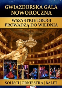 Bilety na wydarzenie - Gwiazdorska Gala Noworoczna - "Wszystkie Drogi Prowadzą do Wiednia", Gdańsk