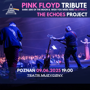 Bilety na wydarzenie - PINK FLOYD Tribute - The Echoes Project - GOŚCINNIE, Poznań