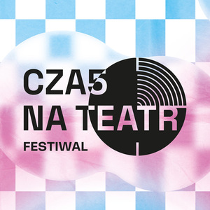 Plakat piątej edycji festiwalu Czas na Teatr