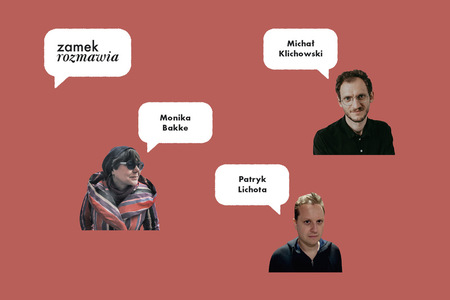 Na tle w kolorze łososiowym umieszczono zdjęcia trzech postaci. Są to goście spotkania: Monika Bakke, Michał Klichowski i Patryk Lichota. W białych dymkach zostały zapisane ich imiona i nazwiska oraz nazwa cyklu „zamek rozmawia”.