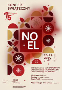 Plakat świąteczny w czerwono-złotych barwach. W centrum napis „NOEL” otoczony śnieżynkami i geometrycznymi kształtami. Po prawej data koncertu. U góry informacja o 75-leciu Chóru Skowronki.