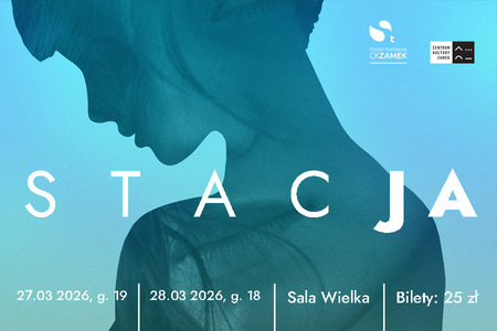 Na niebieskim tle w centralnej części ciemny zarys postaci. Duży biały napis STACJA. W prawym górnym rogu logo Studio Teatralne CK Zamek oraz Centrum Kultury Zamek. U dołu napis 27.03 godz. 19 28.03 godz. 18, Sala Wielka bilet 25 zł
