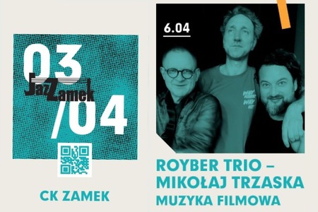 Bilety na wydarzenie - Koncert JazZamek#65 – Royber Trio – Mikołaj Trzaska muzyka filmowa, Poznań