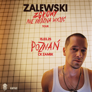 Bilety na wydarzenie - ZALEWSKI "Z GŁOWY NIE MOŻNA WYJŚĆ", Poznań