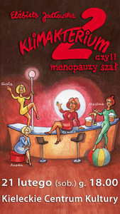 Bilety na wydarzenie - Klimakterium 2, czyli menopauzy szał, Kielce
