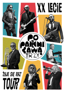 Bilety na wydarzenie - Poparzeni Kawa Trzy - Żyje sie raz Tour, Kielce