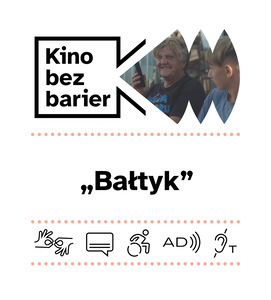 Bilety na wydarzenie - Kino bez barier: Bałtyk, Poznań