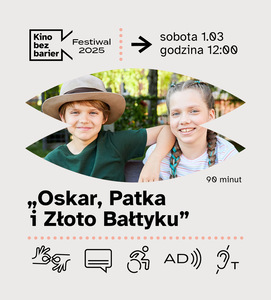 Bilety na wydarzenie - Festiwal Kina bez barier: Oskar, Patka i Złoto Bałtyku , Poznań