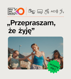 Kolorowa grafika Kina bez barier. Kolorowy kadr z filmu. Trzy dziewczynki w tanecznej pozie. Znajdują się na osiedlu latem. Nad nimi ikony: napisy, pętla indukcyjna, AD, PJM.