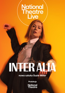 Bilety na wydarzenie - NT Live: Inter Alia , Poznań
